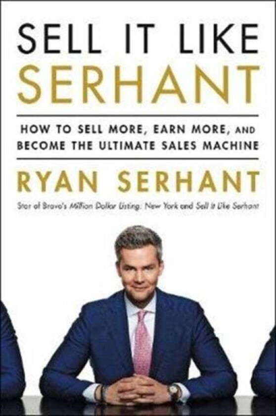 Sell It Like Serhant av Ryan Serhant