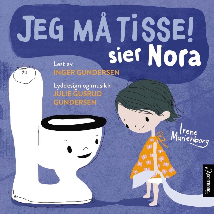 Jeg må tisse! sier Nora av Irene Marienborg