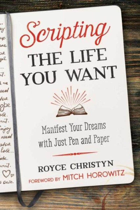 Scripting the Life You Want av Royce Christyn