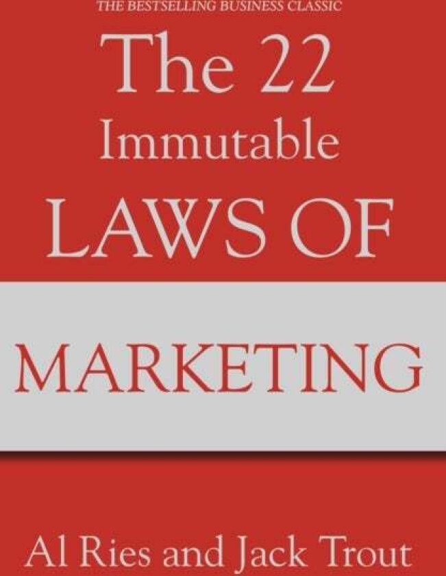 The 22 Immutable Laws Of Marketing av Al Ries, Jack Trout