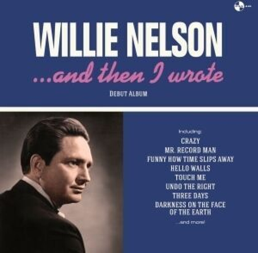 Nelson Willie - And Then I Wrote