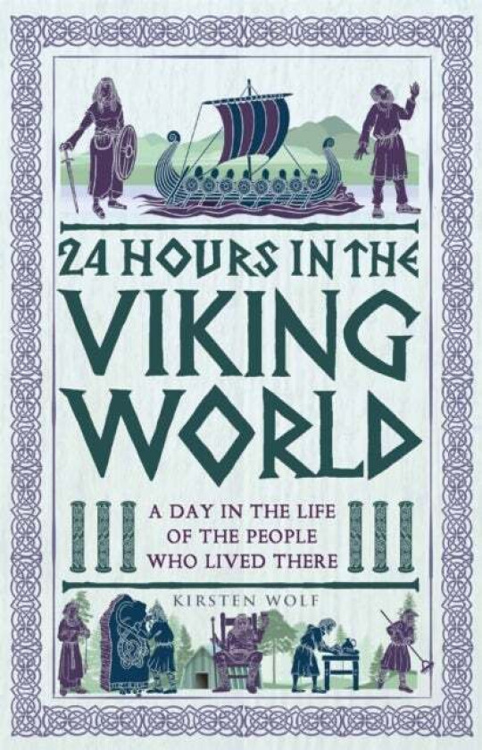 24 Hours in the Viking World av Kirsten Wolf