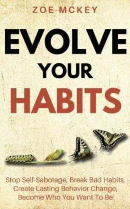 Evolve Your Habits av Zoe McKey