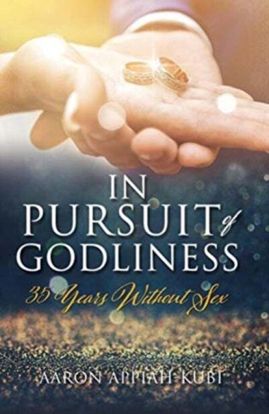 In Pursuit of Godliness av Aaron Appiah-Kubi