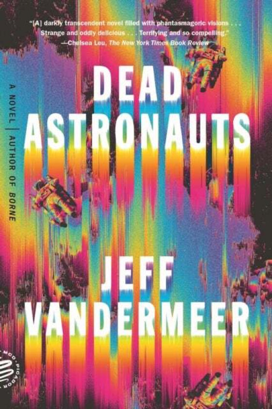 Dead Astronauts av Jeff VanderMeer