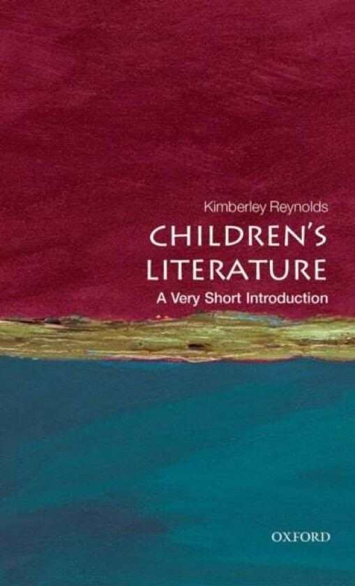 Children's Literature: A Very Short Introduction av Kimberley (Professor of Children's Literature School of English Literature Language and