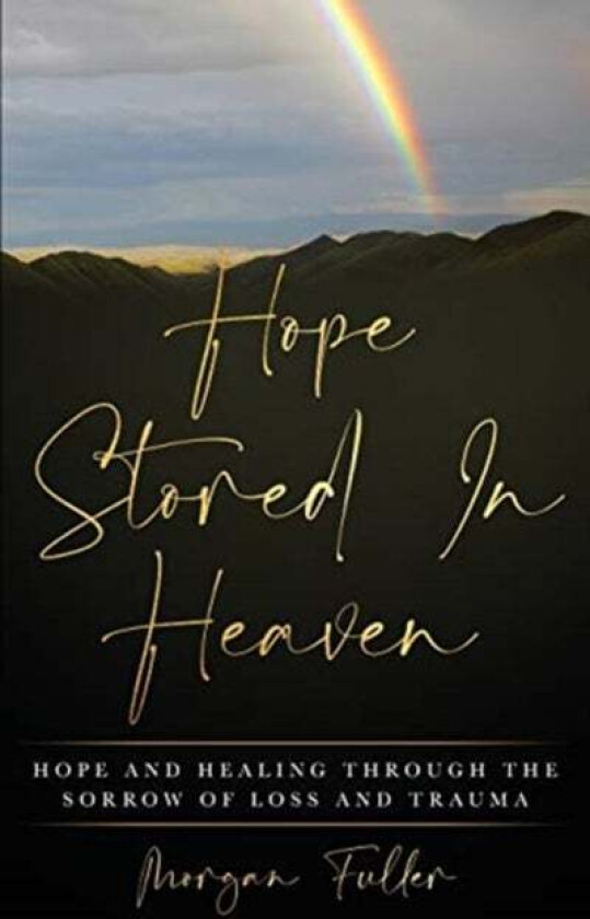 Hope Stored In Heaven av Morgan Fuller