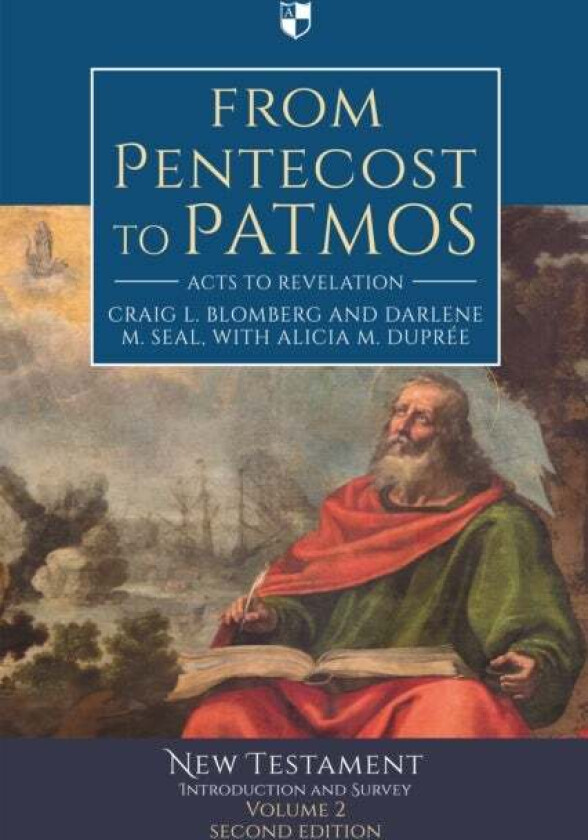 From Pentecost to Patmos av Craig L. Blomberg and Darlene M. Seal with Alicia M. Dupree