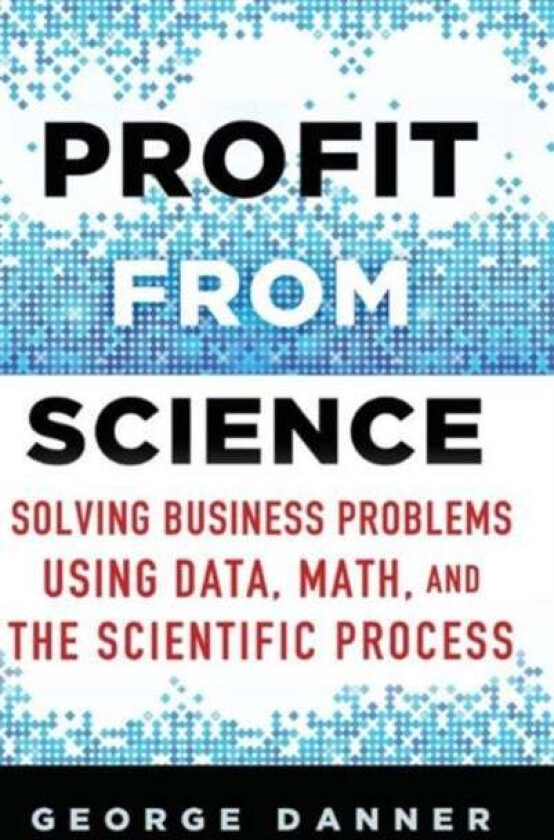 Profit from Science av George Danner