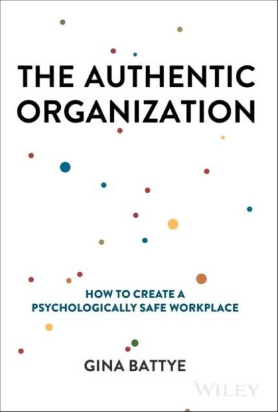 The Authentic Organization av Gina Battye