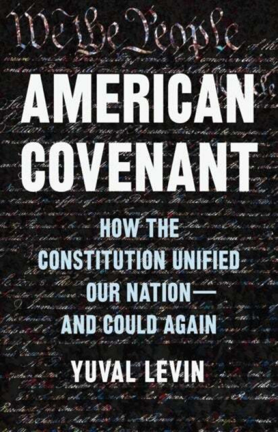 American Covenant av Yuval Levin