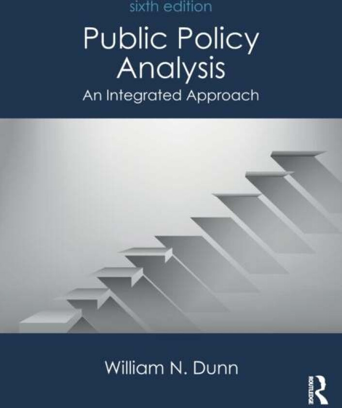 Public Policy Analysis av William N. (University of Pittsburgh USA) Dunn