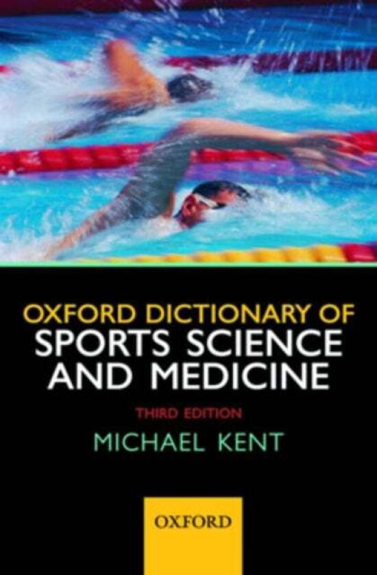 Oxford Dictionary of Sports Science and Medicine av Michael (Former Head of the Centre for Applied Zoology and Sports Science Lecturer Former Head of