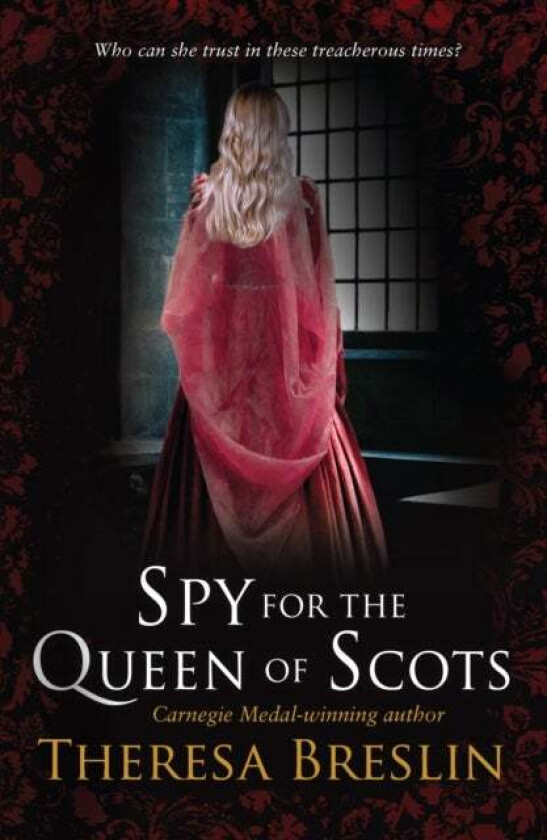 Spy for the Queen of Scots av Theresa Breslin