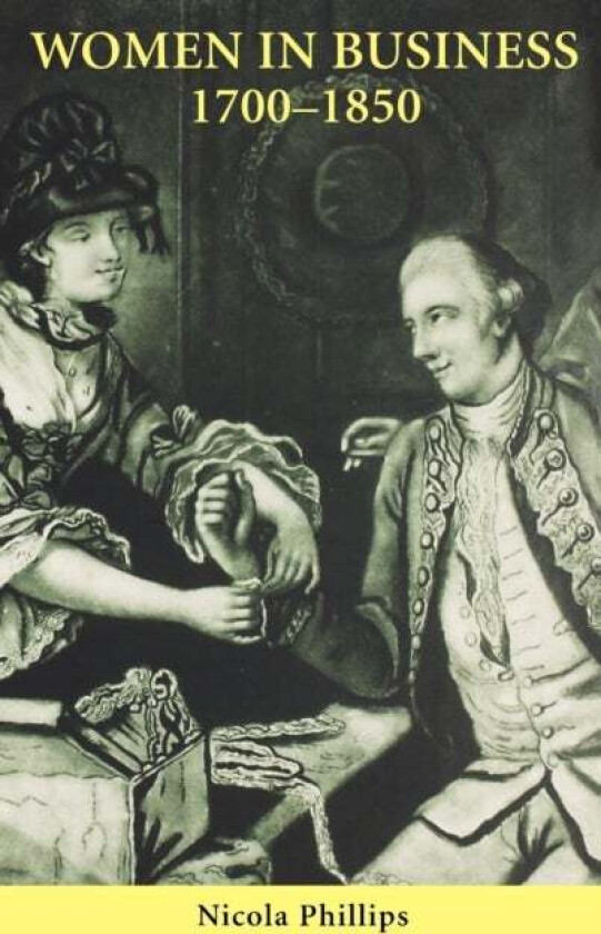 Women in Business, 1700-1850 av Nicola Phillips