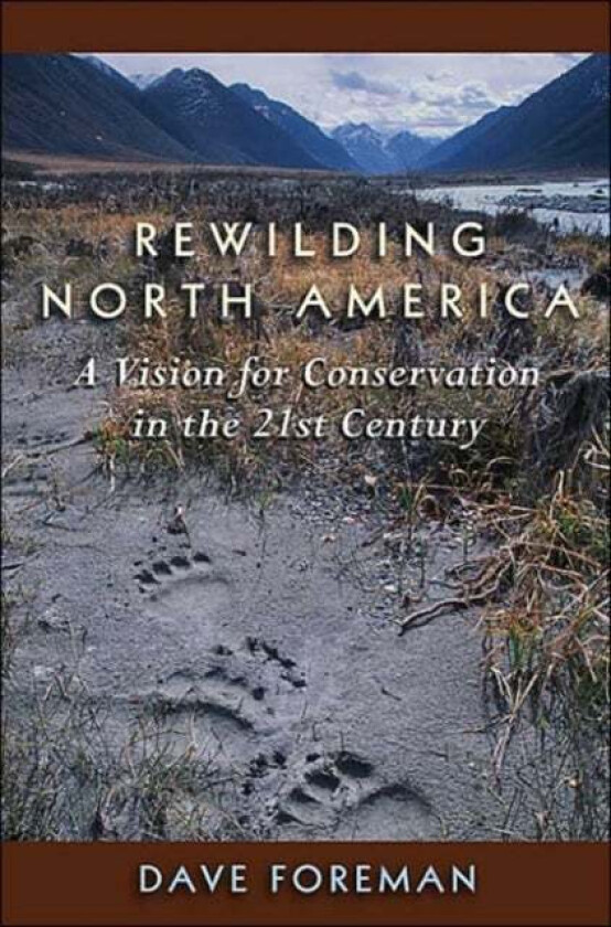 Rewilding North America av Dave Foreman