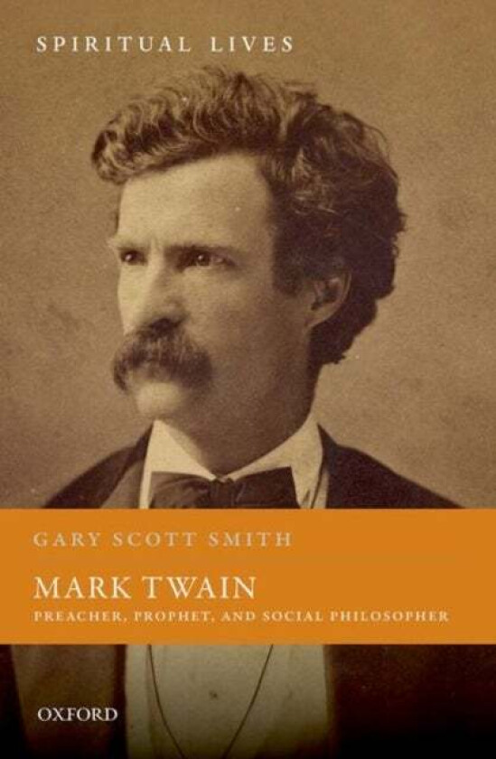 Mark Twain av Gary Scott (Grove City College) Smith