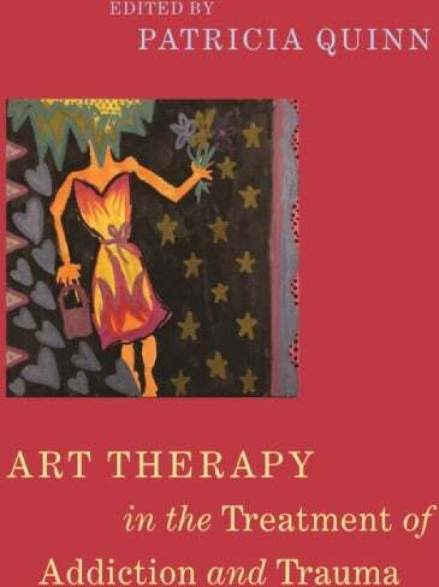 Art Therapy in the Treatment of Addiction and Trauma