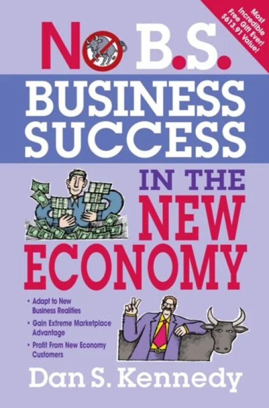 No B.S. Business Success for the New Economy av Dan Kennedy