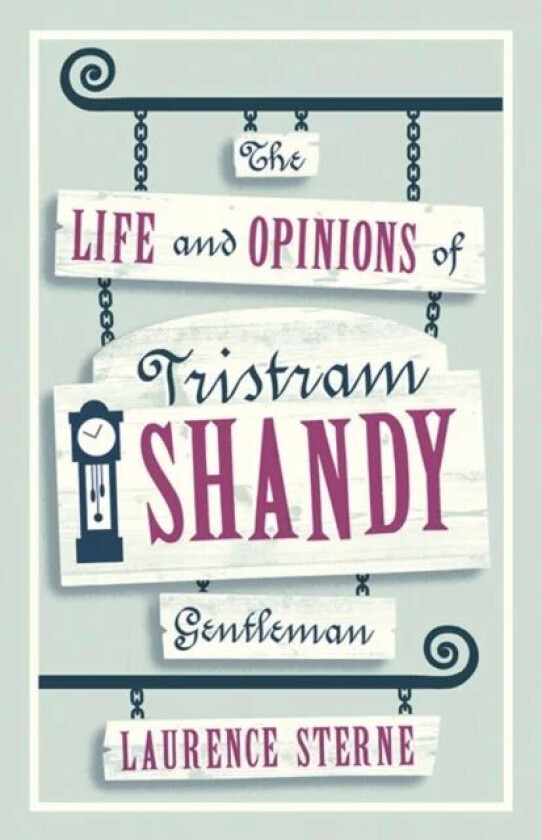The Life and Opinions of Tristram Shandy, Gentleman av Laurence Sterne