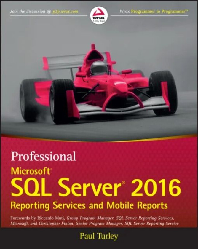 Professional Microsoft SQL Server 2016 Reporting Services and Mobile Reports av Paul Turley