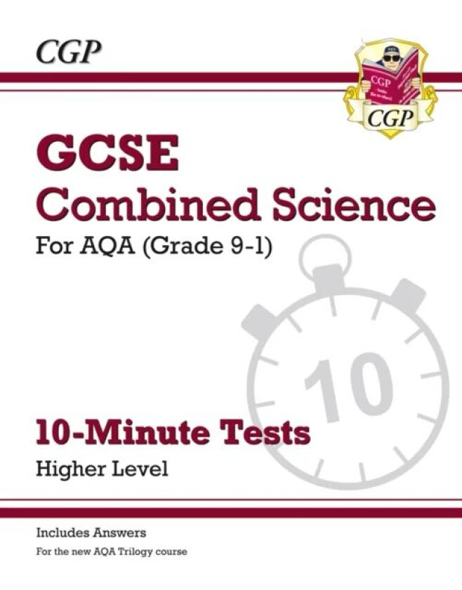 GCSE Combined Science: AQA 10-Minute Tests - Higher (includes answers) av CGP Books