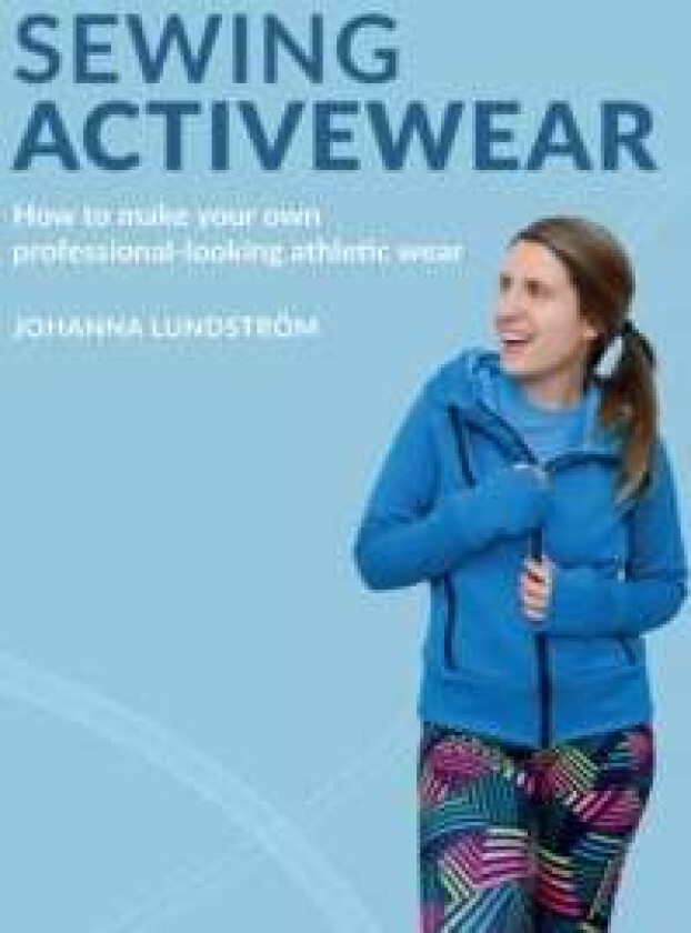 Sewing Activewear av Johanna Lundstroem