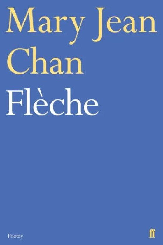 Fleche av Mary Jean Chan