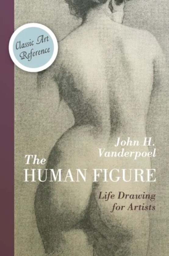 The Human Figure (Dover Anatomy for Artists) av John H Vanderpoel