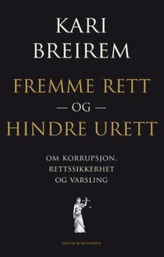 Fremme rett og hindre urett av Kari Breirem