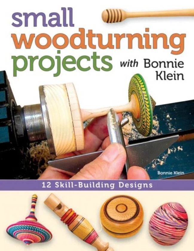 Small Woodturning Projects with Bonnie Klein av Bonnie Klein