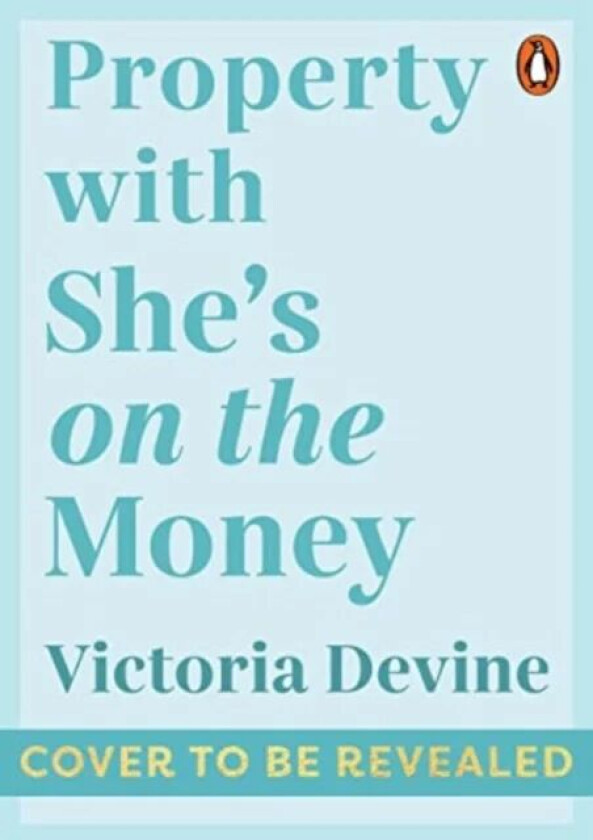 Property with She's on the Money av Victoria Devine