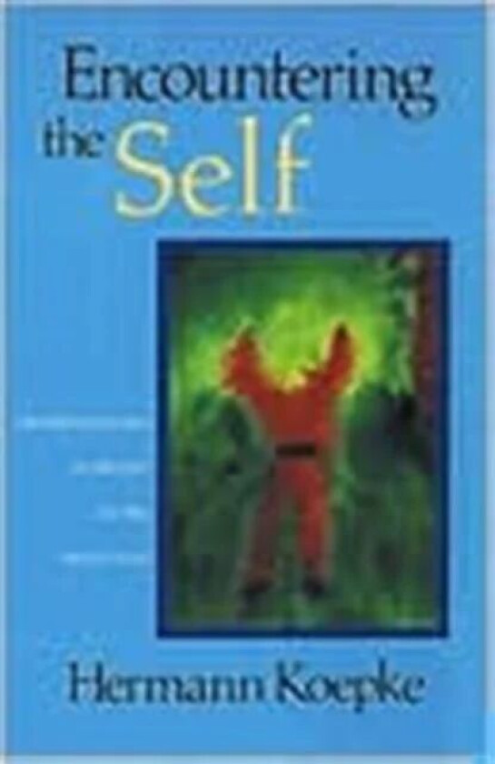 Encountering the Self av Hermann Koepke