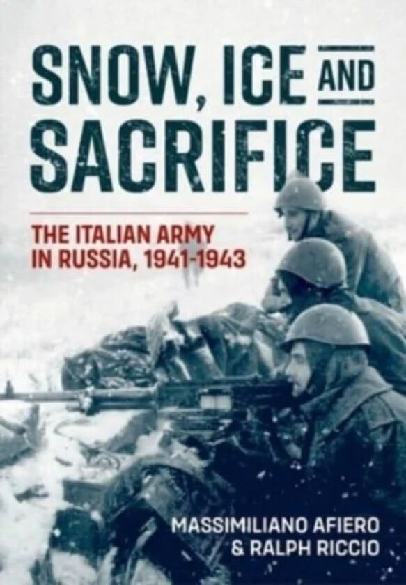 Snow, Ice and Sacrifice av Massimiliano Afiero, Ralph Riccio