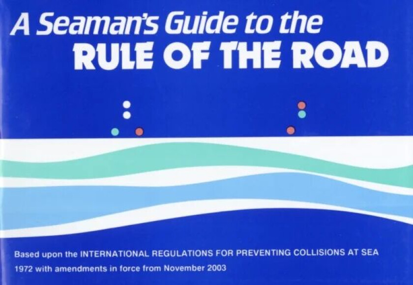 A Seaman's Guide to the Rule of the Road av J.W.W. Ford