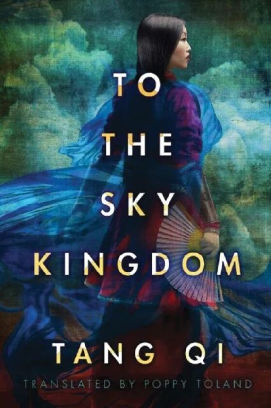 To the Sky Kingdom av Tang Qi