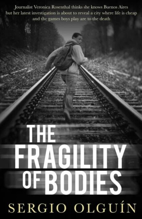 The Fragility of Bodies av Sergio Olguin