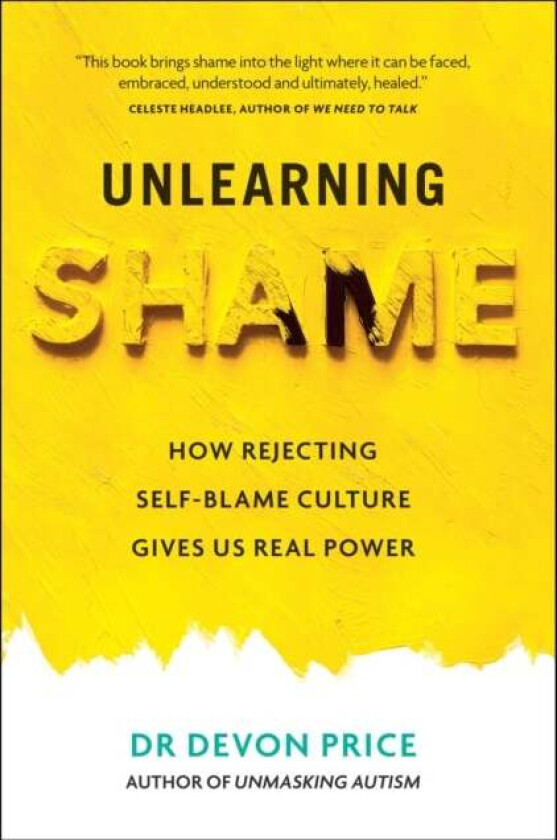 Unlearning Shame av Devon Price