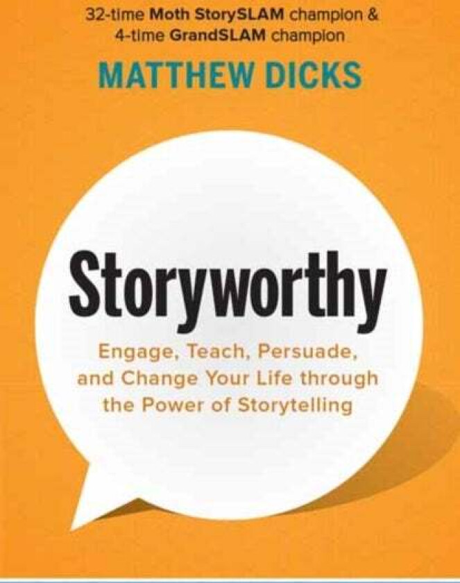 Storyworthy av Matthew Dicks