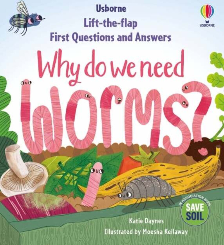 First Questions & Answers: Why do we need worms? av Katie Daynes