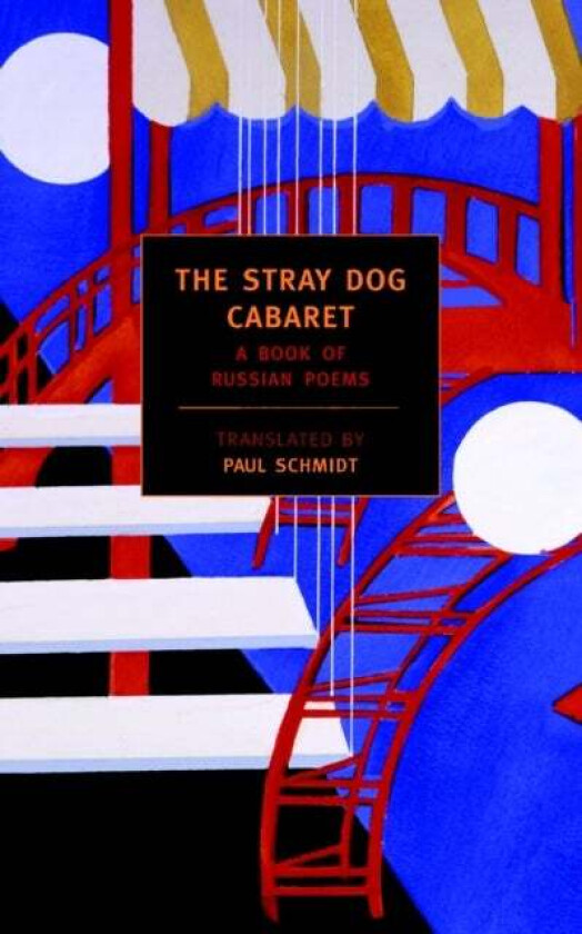 The Stray Dog Cabaret av Translated By Paul Schmid