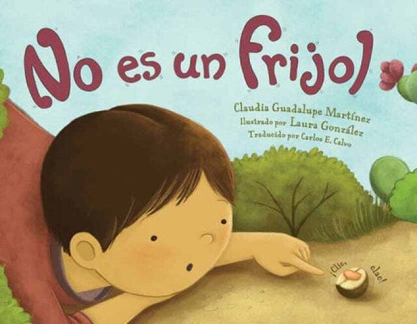 No es un frijol av Claudia Guadalupe Martinez, Laura Gonzalez