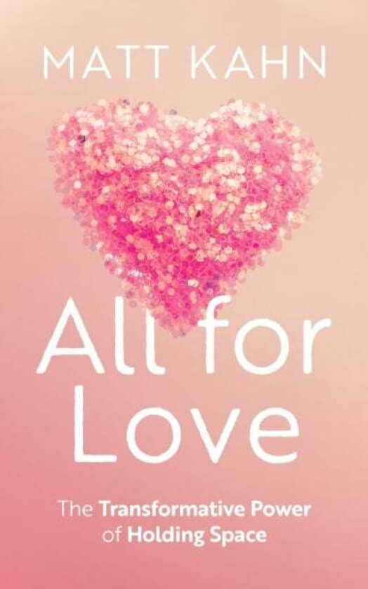 All for Love av Matt Kahn