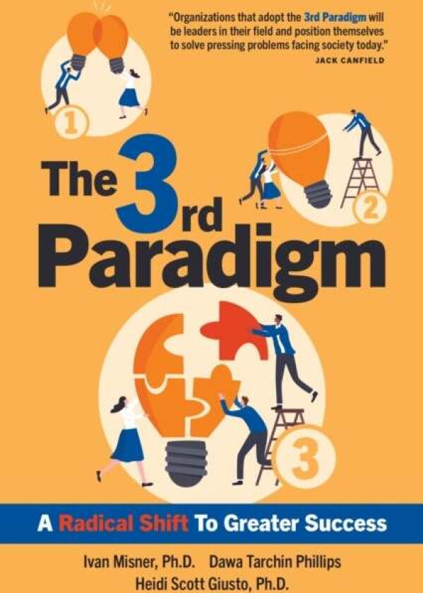 The 3rd Paradigm av Ivan Misner, Dawa Tarchin Phillips, Heidi Scott Giusto