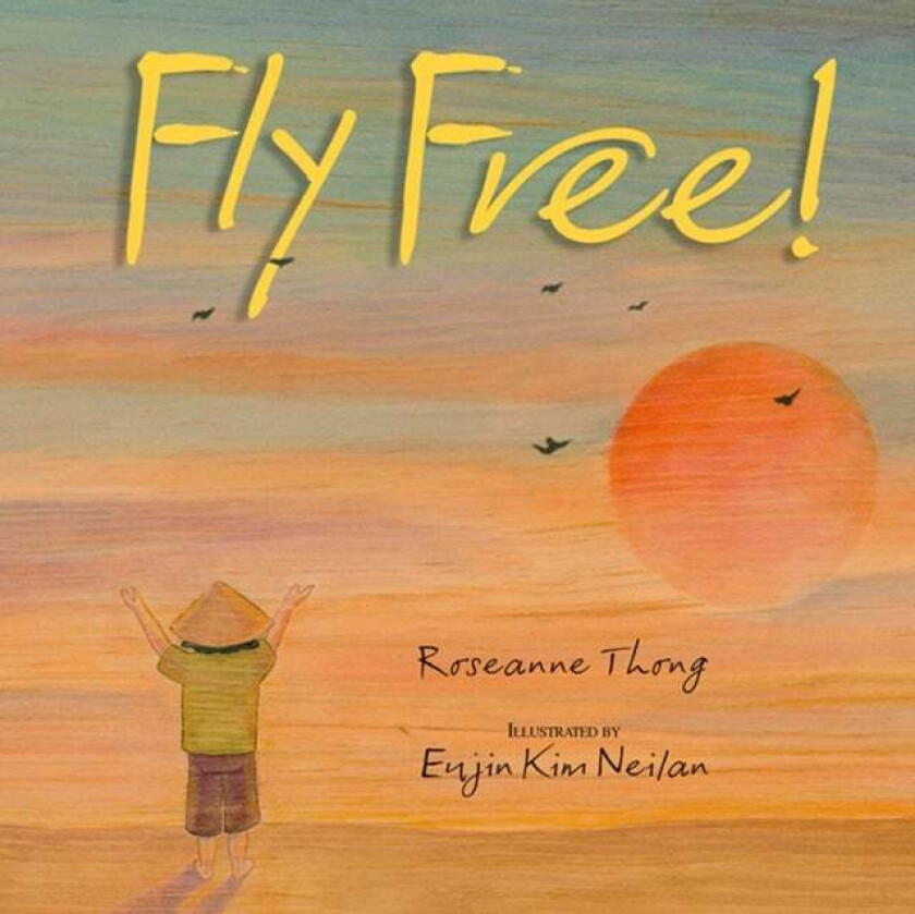 Fly Free av Roseanne Thong