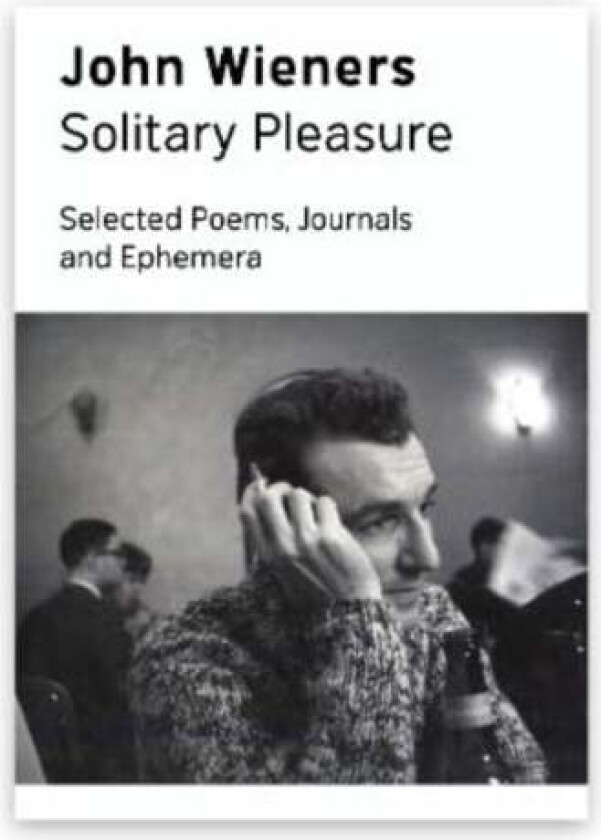 Solitary Pleasure av John Wieners