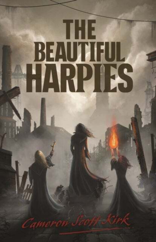 The Beautiful Harpies av Cameron Scott Kirk