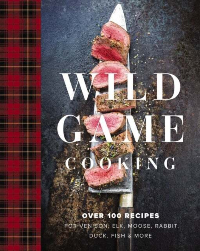 Wild Game Cooking av Keith Sarasin