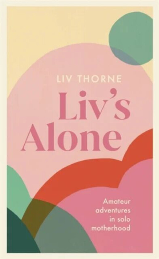 Liv's Alone av Liv Thorne