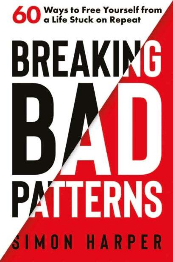 Breaking Bad Patterns av Simon Harper